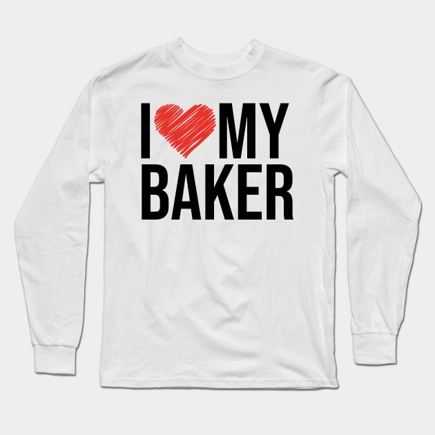 Baker wife husband gifts for her Long Sleeve T-Shirt by NeedsFulfilled